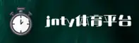 JNTY体育(JNTY)官方网站 - 官方正版下载